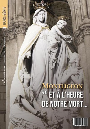 MONTLIGEON ET A L'HEURE DE NOTRE MORT... - HORS-SERIE L'HOMME NOUVEAU N 41