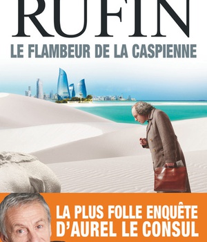 LE FLAMBEUR DE LA CASPIENNE