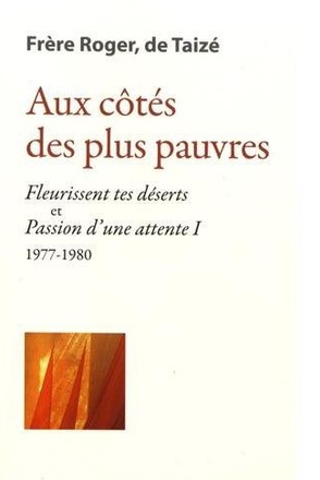 AUX COTES DES PLUS PAUVRES - FLEURISSENT TES DESERTS ET PASSION DUNE ATTENTE I 1977-1980