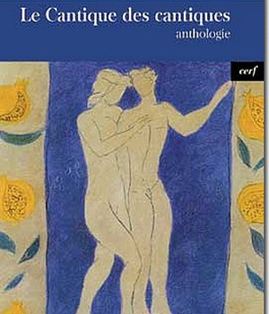 LE CANTIQUE DES CANTIQUES - ANTHOLOGIE