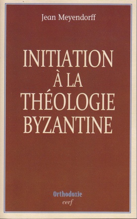 INITIATION A LA THEOLOGIE BYZANTINE