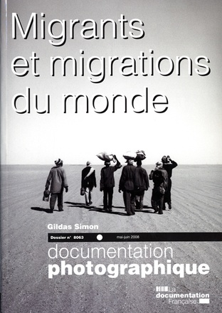 MIGRANTS ET MIGRATIONS DU MONDE - NUMERO 8063 MAI-JUIN 2008