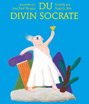 LA MORT DU DIVIN SOCRATE