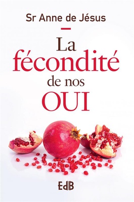 LA FECONDITE DE NOS OUI