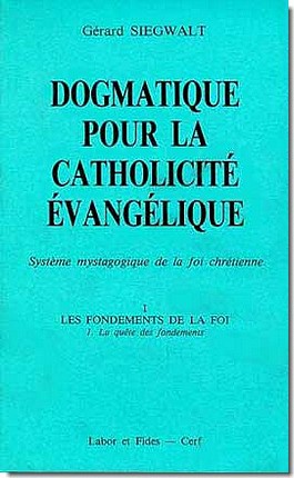 DOGMATIQUE I1 : LA QUETE DES FONDEMENTS
