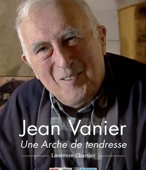 JEAN VANIER UNE ARCHE DE TENDRESSE