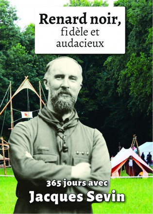 RENARD NOIR, FIDELE ET AUDACIEUX - 365 JOURS AVEC JACQUES SEVIN