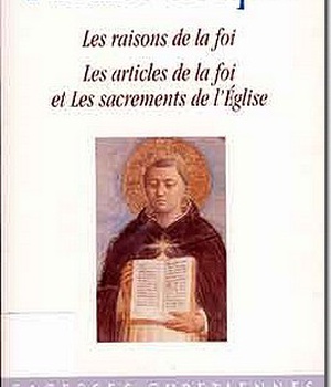 TRAITES : LES RAISONS DE LA FOI - LES ARTICLES DELA FOI ET LES SACREMENTS DE L'EGLISE