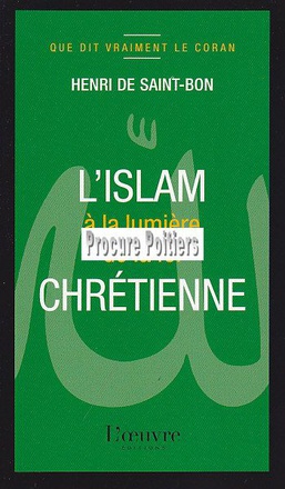 ISLAM A LA LUMIERE DE LA FOI CHRETIENNE (L')