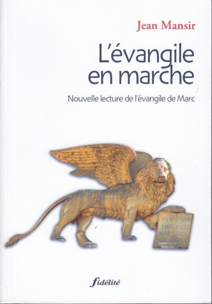 L'EVANGILE EN MARCHE