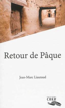 RETOUR DE PAQUE - EDITIONS CRER