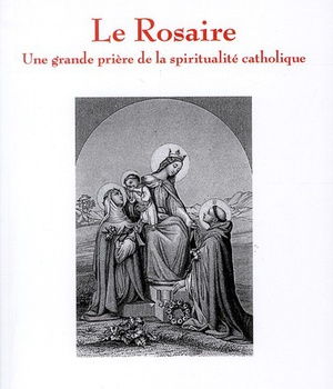 LE ROSAIRE - UNE GRANDE PRIERE DE LA SPIRITUALITE CATHOLIQUE