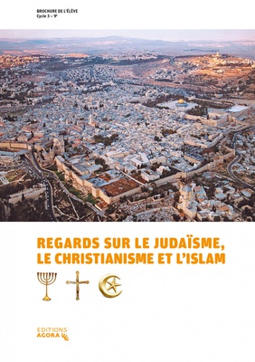 REGARDS SUR LE JUDAISME CHRISTIANISME ET ISLAM BROCURE ELEVE
