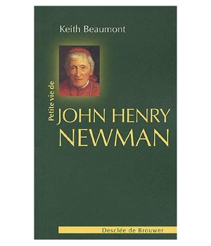 PETITE VIE DE JOHN HENRY NEWMAN