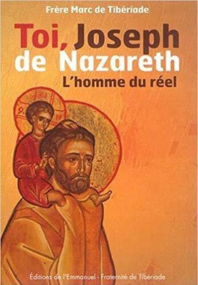TOI, JOSEPH DE NAZARETH - L'HOMME DU REEL