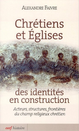 CHRETIENS ET EGLISE : DES IDENTITES EN CONSTRUCTION
