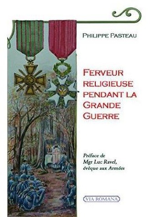 FERVEUR RELIGIEUSE PENDANT LA GRANDE GUERRE