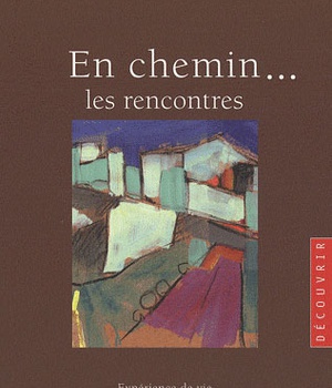 EN CHEMIN... LES RENCONTRES