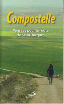 COMPOSTELLE PENSEES POUR LA ROUTE ST JACQUES