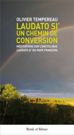 LAUDATO SI' UN CHEMIN DE CONVERSION - MEDITATIONS