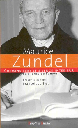CHEMINS VERS LE SILENCE INTERIEUR AVEC MAURICE ZUNDEL