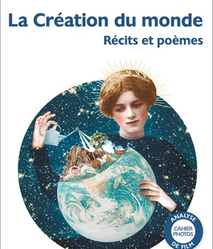 LA CREATION DU MONDE - RECITS ET POEMES
