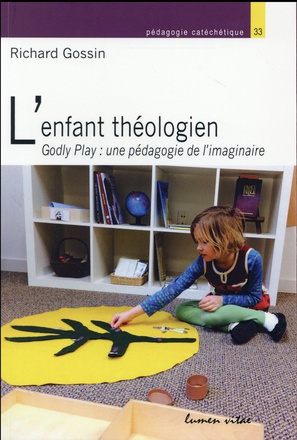 L'ENFANT THEOLOGIEN - GOLDY PLAY : UNE PEDAGOGIE DE L'IMAGINAIRE