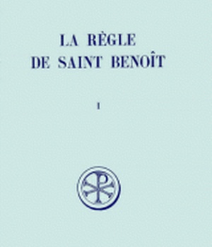 SC 181 LA REGLE DE SAINT BENOIT - TOME 1 (PROLOGUE - CHAPITRE 7)