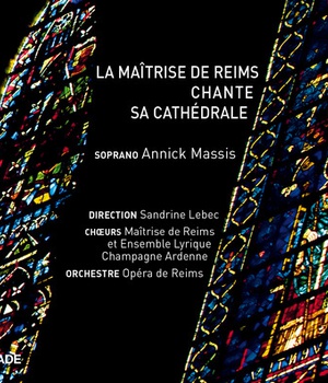 LA MAITRISE DE REIMS CHANTE SA CATHEDRALE
