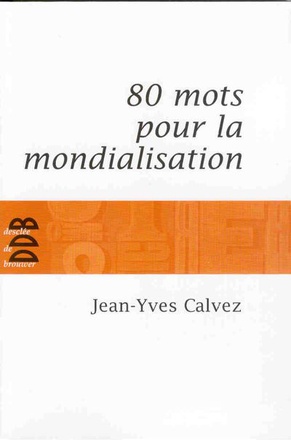 80 MOTS POUR LA MONDIALISATION