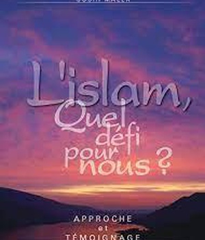 L'ISLAM, QUEL DEFI POUR NOUS ?