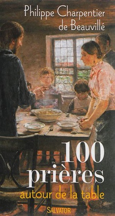 100 PRIERES AUTOUR DE LA TABLE