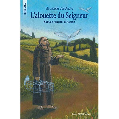 L'ALOUETTE DU SEIGNEUR, FRANCOIS D'ASSISE - LES SENTINELLES