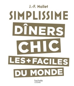 SIMPLISSIME LES DINERS CHICS LES PLUS FACILES DU MONDE