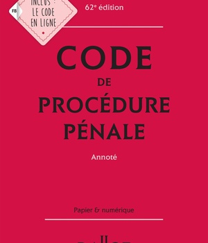 CODE DE PROCEDURE PENALE 2021, ANNOTE - 62E ED.