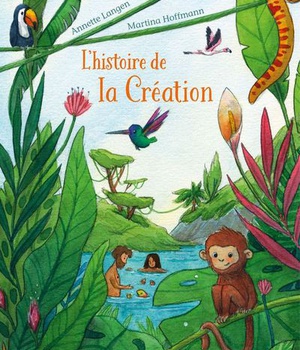 L'HISTOIRE DE LA CREATION - EDITION ILLUSTREE