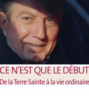 CE N EST QUE LE DEBUT DE LA TERRE SAINTE A LA VIE DE TOUS LE