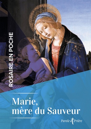 ROSAIRE EN POCHE - MARIE, MERE DU SAUVEUR