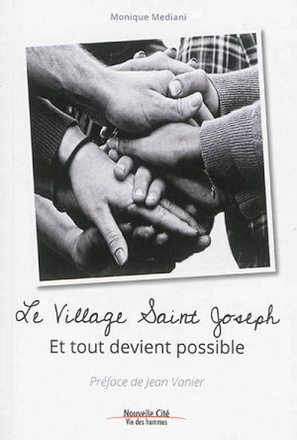 LE VILLAGE SAINT JOSEPH - ET TOUT DEVIENT POSSIBLE