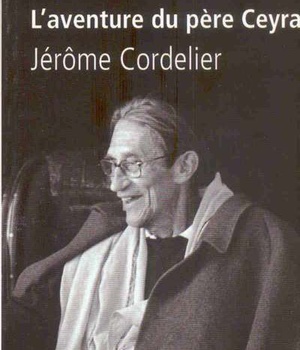 UNE VIE POUR LES AUTRES L'AVENTURE DU PERE CEYRAC