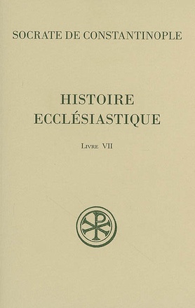 SC 506 HISTOIRE ECCLESIASTIQUE, VII