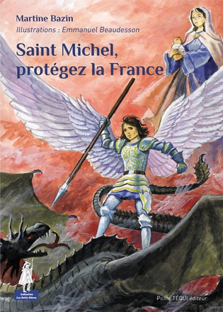 SAINT MICHEL, PROTEGEZ LA FRANCE - EDITION ILLUSTREE
