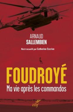 FOUDROYE - MA VIE APRES LES COMMANDOS