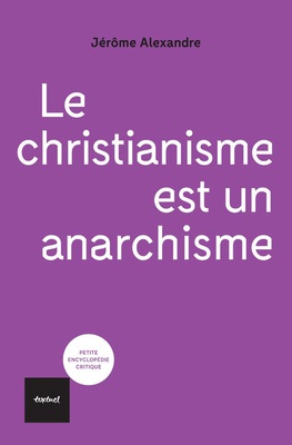 LE CHRISTIANISME EST UN ANARCHISME