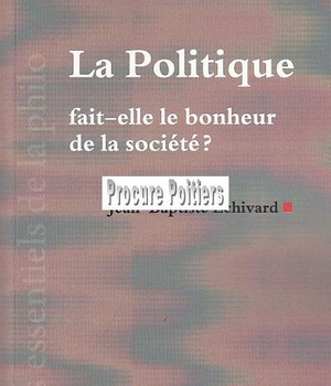 LA POLITIQUE FAIT-ELLE LE BONHEUR DE LA SOCIETE ?