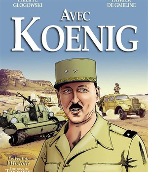 COMPAGNONS DE LA LIBERTE - AVEC KOENIG