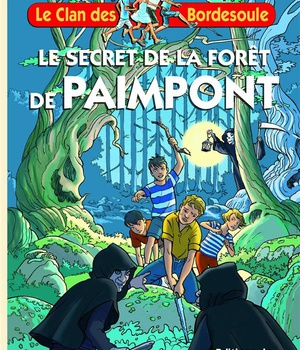 LE CLAN DES BORDESOULE - T38 - LE SECRET DE LA FORET DE PAIMPONT