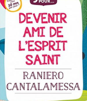 9 JOURS POUR... DEVENIR AMI DE L'ESPRIT SAINT
