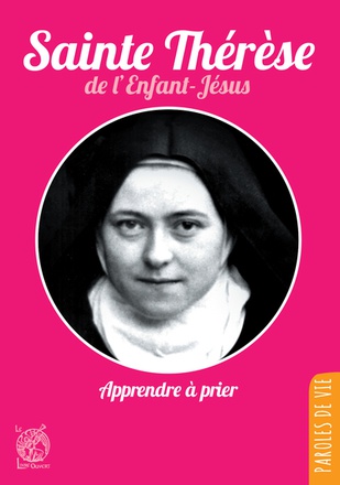 SAINTE THERESE DE L'ENFANT-JESUS, APPRENDRE A PRIER - NOUVELLE EDITION