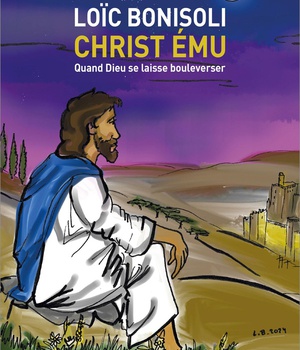 CHRIST EMU - QUAND DIEU SE LAISSE BOULEVERSER